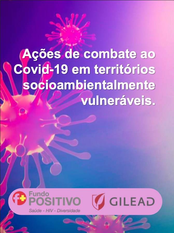 Ações de combate ao Covid-19 em territórios socioambientalmente vulneráreis.