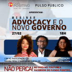 Webinar: Advocacy e o novo governo – 27/02 às 18h