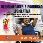Desigualdades e produção legislativa