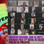  I° Encontro Nacional com as Organizações da Sociedade Civil (OSC’s) apoiadas pelo 17º Edital de Seleção Pública de Projetos, intitulado: “É TUDO SOBRE PREVENÇÃO – PREP E DEMAIS ESTRATÉGIAS DE PREVENÇÃO COMBINADA DO HIV/AIDS X IMUNIZAÇÃO!”
