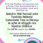 Seminário Web Nacional sobre Transfobia Ambiental