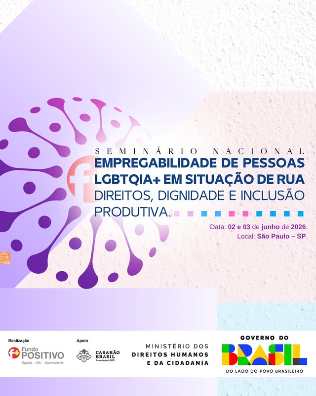 Seminário Nacional | Empregabilidade de Pessoas LGBTQIA+ em Situação de Rua